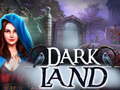 Spiel Dark Land