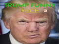 Spiel Trump Funny face 