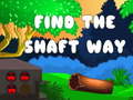 Spiel Find the shaft way
