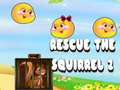 Spiel Rescue The Squirrel 2
