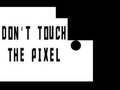 Spiel Do not touch the Pixel
