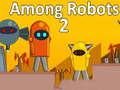 Spiel Among Robots 2