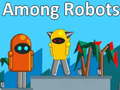 Spiel Among Robots