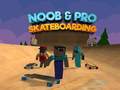 Spiel Noob & Pro Skateboarding