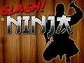 Spiel Slash Ninja