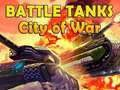 Spiel Battle Tanks City of War