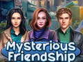 Spiel Mysterious Friendship