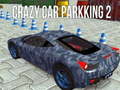 Spiel Crazy Car Parking 2