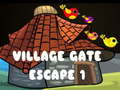 Spiel Village Gate Escape 1