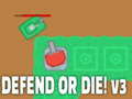 Spiel Defend or die! v3