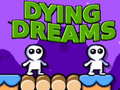 Spiel Dying Dreams