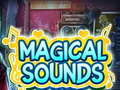 Spiel Magical Sounds