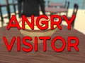 Spiel Angry Visitor