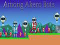 Spiel Among Akero Bots