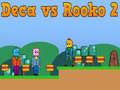 Spiel Deca vs Rooko 2