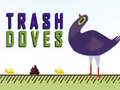 Spiel Trash Doves