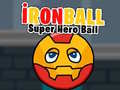 Spiel İronBall Super Hero Ball