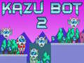 Spiel Kazu Bot 2