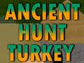 Spiel Ancient Hunt Turkey