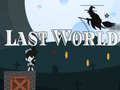 Spiel Last World
