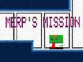 Spiel Merp's Mission
