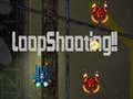 Spiel LoopShooting!!
