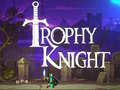 Spiel Trophy Knight