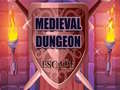 Spiel Medieval Dungeon Escape