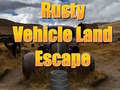 Spiel Rusty Vehicle Land Escape 