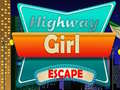 Spiel Highway Girl Escape 