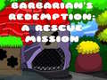 Spiel Barbarians Redemption A Rescue Mission