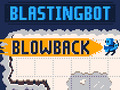 Spiel Blastingbot Blowback
