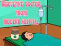 Spiel Rescue The Doctor From Modern Hospital