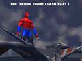 Spiel Epic Skibidi Toilet Clash part 1