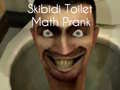 Spiel Skibidi Toilet Math Prank