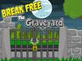 Spiel Break Free The Graveyard