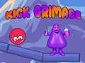 Spiel Kick Grimace