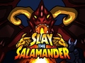 Spiel Slay the Salamander