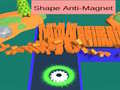 Spiel Shape Anti-Magnet