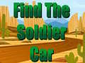 Spiel Find The Soldier Car 