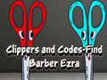 Spiel Clippers and Codes-Find Barber Ezra