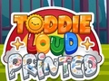 Spiel Toddie Loud Printed