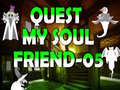 Spiel Quest My Soul Friend 05