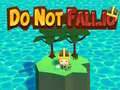 Spiel Do Not Fall.io