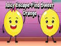Spiel Juicy Escape-Find Sweet Orange