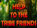 Spiel Help To The Tribe Friends