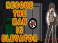 Spiel Rescue The Man In Elevator
