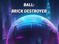 Spiel Ball: Brick Destroyer