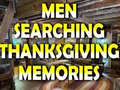 Spiel Man Searching Thanksgiving Memories