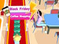 Spiel Black Friday Coffee Shopping